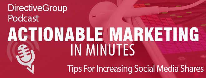 Ep. 83 – Tips For Increasing Social Media Shares
