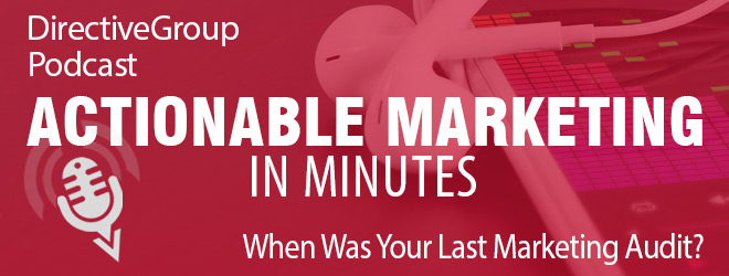 Ep.142 – When Was Your Last Marketing Audit?