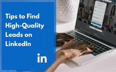 Tips to Find High-Quality Leads on LinkedIn