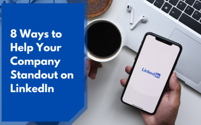 8 Ways to Help Your Company Standout on LinkedIn