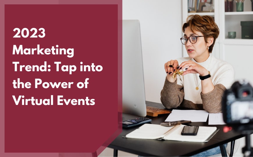 Virtual Events as a 2023 B2B Marketing Trend
