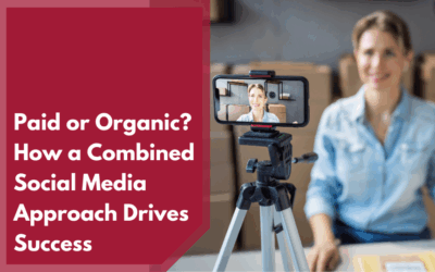 Paid or Organic? How a Combined Social Media Approach Drives Success